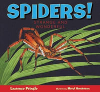 Spiders! : Strange and Wonderful - Laurence Pringle