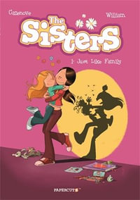 The Sisters Vol. 1 : Just Like Family - Christophe Cazenove