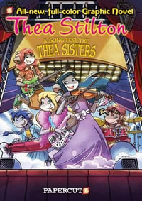 A Song for Thea Sisters : Thea Stilton Graphic Novels : Book 7 - Thea Stilton