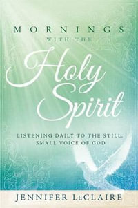 Mornings With The Holy Spirit - Jennifer Leclaire