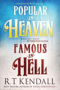 Popular in Heaven Famous in Hell - R.T. Kendall