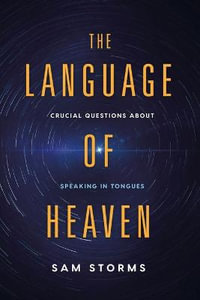 Language of Heaven, The - Sam Storms