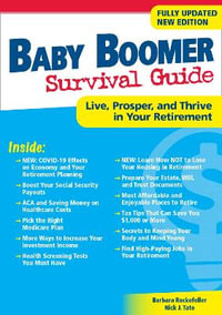 Baby Boomer Survival Guide, Second Edition : Live, Prosper, and Thrive in Your Retirement - Barbara Rockefeller