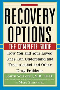 Recovery Options : The Complete Guide - Joseph Volpicelli