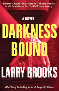 Darkness Bound - Larry Brooks