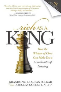 Rich as a King : How the Wisdom of Chess Can Make You a Grandmaster of Investing - Susan Polgar