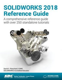 SOLIDWORKS 2018 Reference Guide - David Planchard