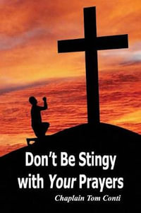 Don't Be Stingy with Your Prayers - Tom Conti