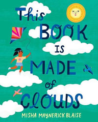 This Book is Made of Clouds - Misha Maynerick Blaise