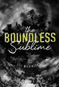 The Boundless Sublime : Switch Press:  - Lili Wilkinson