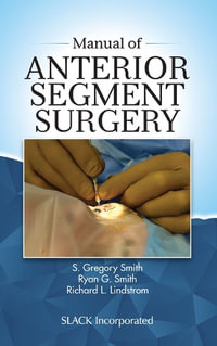 Manual of Anterior Segment Surgery - Richard Lindstrom