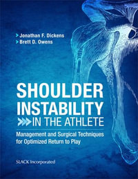 Shoulder Instability in the Athlete : Management and Surgical Techniques for Optimized Return to Play - Jonathan Dickens