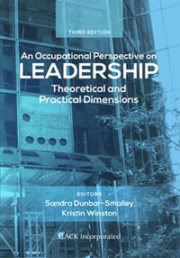 An Occupational Perspective on Leadership : 3rd Edition - Theoretical and Practical Dimensions - Sandra Dunbar