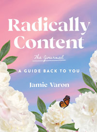 Radically Content : The Journal - Jamie Varon