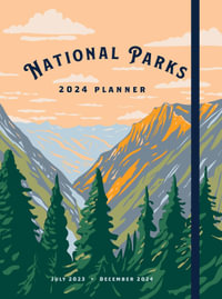 National Parks 2024 Weekly Planner : July 2023 - December 2024 - Editors of Rock Point