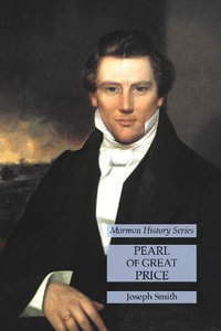 Pearl of Great Price : Mormon History Series - Joseph Smith