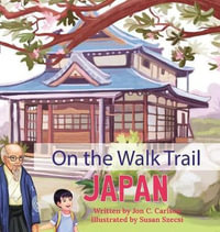 On The Walk Trail : Japan - Jon C. Carlson