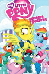 My Little Pony Friends Forever Volume 3 : Friends Forever Volume 3 - Christina Rice