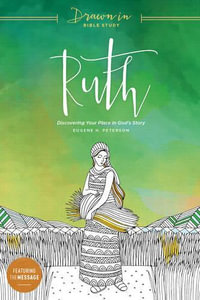 Ruth : Drawn in Bible Study - Eugene H Peterson