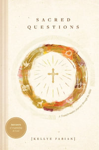 Sacred Questions - Kellye Fabian