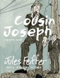 Cousin Joseph : A Graphic Novel - Jules Feiffer