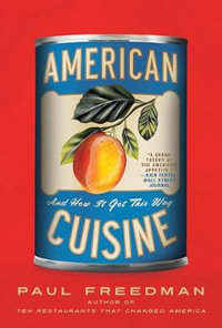 American Cuisine : And How It Got This Way - Paul Freedman