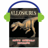 Allosaurus : North American Dinosaurs - Darlene Stille