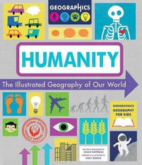 Humanity : The Illustrated Geography of Our World - Susan Martineau