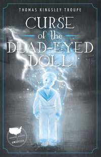 Curse of the Dead-Eyed Doll : A Florida Story - Thomas Kingsley Troupe