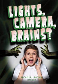 Lights, Camera, Brains? : Harbor Set 2 - MICHELLE L. BROWN