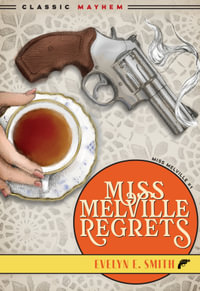 Miss Melville Regrets : Miss Melville - Evelyn E. Smith