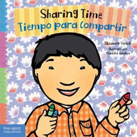 Sharing Time / Tiempo Para Compartir : Toddler Tools(r) - Elizabeth Verdick