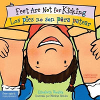 Feet Are Not for Kicking / Los Pies No Son Para Patear Board Book : Best Behavior - Elizabeth Verdick