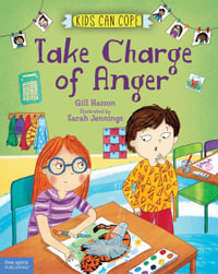 Take Charge of Anger : Kids Can Cope - Gill Hasson