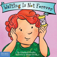 Waiting Is Not Forever Board Book : Best Behavior(r) - Elizabeth Verdick