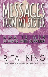 Messages From My Sister : God Is Our Source and Supplier - Rita King