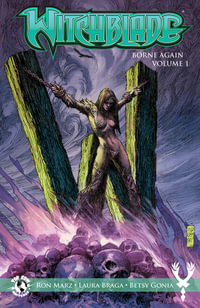 Witchblade : Borne Again Volume 1 - Ron Marz