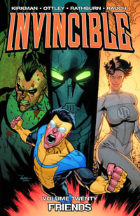 Invincible Volume 20 : Friends - Robert Kirkman