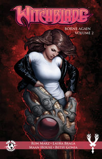 Witchblade : Borne Again Volume 2 - Ron Marz