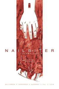 Nailbiter : There Will be Blood Volume 1 - Mike Henderson