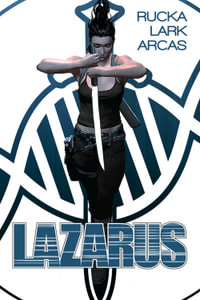 Lazarus Book 1 : LAZARUS HC - Greg Rucka