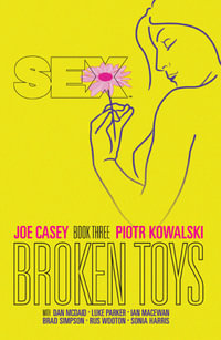 Sex Volume 3 : Broken Toys - Joe Casey