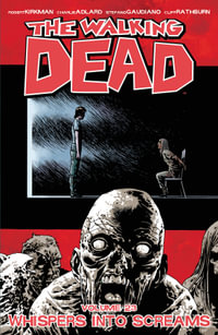 Whispers Into Screams : The Walking Dead : Volume 23 - Robert Kirkman