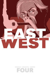 East of West Volume 4 : Who Wants War? - Jonathan Hickman