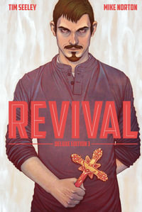 Revival Deluxe Collection Volume 3 : REVIVAL DLX COLL HC - Tim Seeley