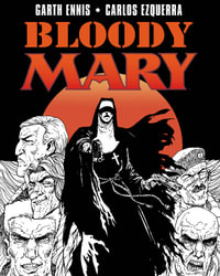 Bloody Mary : Bloody Mary - Garth Ennis