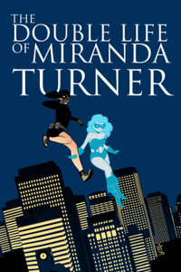 The Double Life of Miranda Turner Volume 1 : If You Have Ghosts - George Kambadais