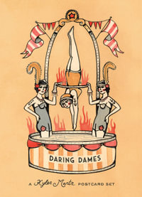 Daring Dames: A Kyler Martz Postcard Set : 32 postcards featuring 8 different daring dames - Kyler Martz