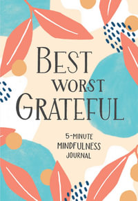 Best Worst Grateful - Herringbone : A Daily 5 Minute Mindfulness Journal to Cultivate Gratitude and Live a Peaceful, Positive, and Happier Life - Spruce Books