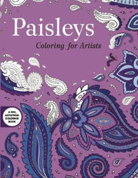 Paisleys : Coloring for Artists - Skyhorse Publishing